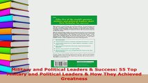 Download  Military and Political Leaders  Success 55 Top Military and Political Leaders  How They  Read Online