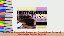 PDF  Death by Chocolate Cakes An Astonishing Array of Chocolate Enchantments Read Online