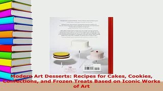 PDF  Modern Art Desserts Recipes for Cakes Cookies Confections and Frozen Treats Based on Ebook