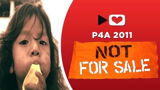 P4A 2011 : Not For Sale Campaign