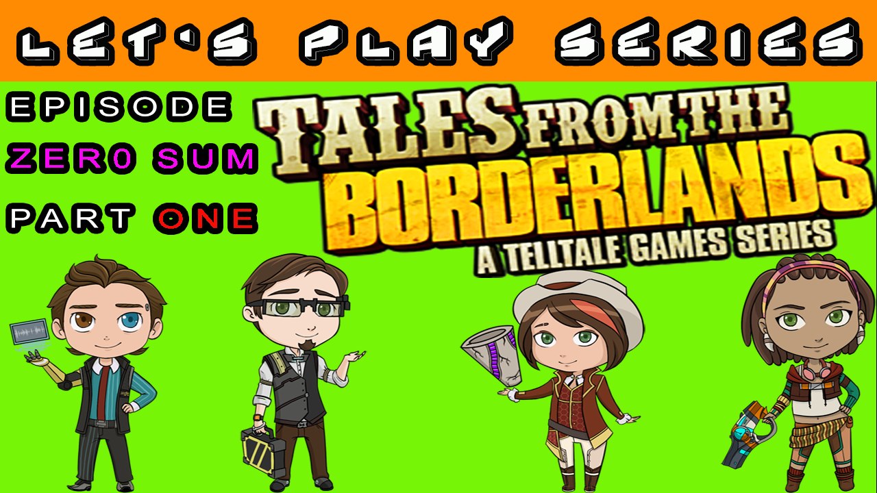 Tales From The Borderlands Let's Play Series (Zer0 Sum) Episode 1 Part 1 (Xbox360)