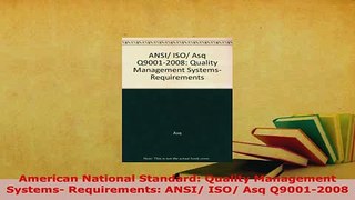 PDF  American National Standard Quality Management Systems Requirements ANSI ISO Asq  Read Online