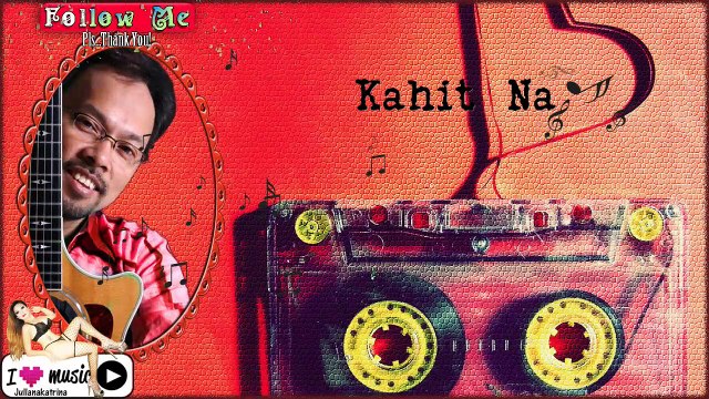 Noel Cabangon — Kahit Na