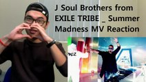 J Soul Brothers from EXILE TRIBE _ Summer Madness MV Reaction