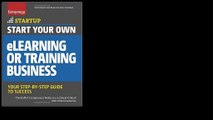 Start Your Own eLearning or Training Business: Your Step-By-Step Guide 2015 by The Staff of Entrepreneur Media