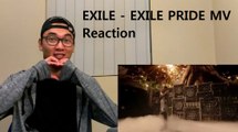 EXILE - EXILE PRIDE MV Reaction