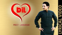 DIL || PREET LAMBARDAR || LYRICAL VIDEO || New Punjabi Songs 2016