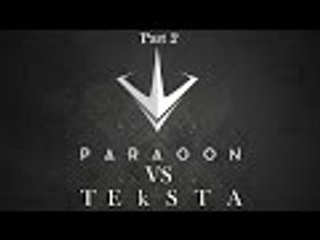 TEkSTA vs Paragon beta part 2