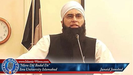 Junaid Jamshed Reciting "Dil Badal De" at Isra University Islamabad