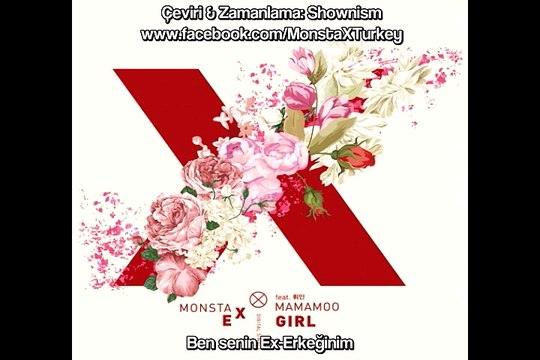 Monsta X - Ex-Girl (feat. Wheein of MAMAMOO) (Türkçe Altyazılı)