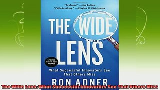 read here  The Wide Lens What Successful Innovators See That Others Miss