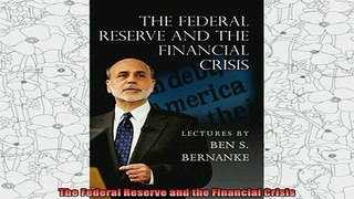 new book  The Federal Reserve and the Financial Crisis