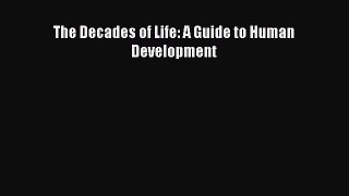 Download The Decades of Life: A Guide to Human Development Ebook Free