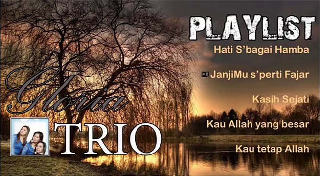 LAGU ROHANI - LAGU ROHANI SAAT TEDUH GLORIA TRIO VOL 2 TERBARU 2016
