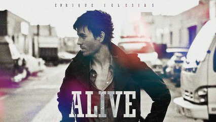 Enrique Iglesias - Alive ( NEW SONG 2016 )