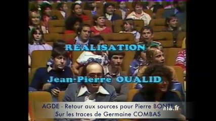 AGDE - RETOUR AUX SOURCES POUR PIERRE BONTE - Sur les traces de Germaine COMBAS
