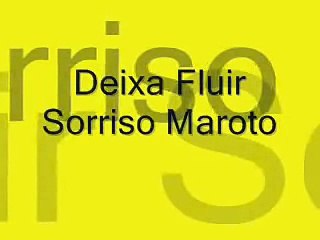 Sorriso Maroto 10. Deixa Fluir ( Com a Letra ) - Música do Cd Sinais 2009