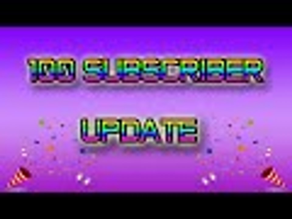 100 subscriber special update!!!
