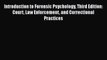 Read Introduction to Forensic Psychology Third Edition: Court Law Enforcement and Correctional