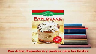 Download  Pan dulce Repostería y postres para las fiestas Free Books