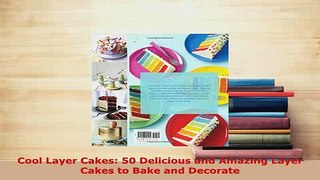 PDF  Cool Layer Cakes 50 Delicious and Amazing Layer Cakes to Bake and Decorate PDF Book Free