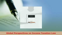 PDF  Global Perspectives on Income Taxation Law Read Online