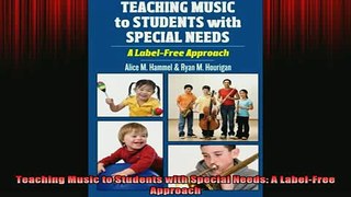 DOWNLOAD FREE Ebooks  Teaching Music to Students with Special Needs A LabelFree Approach Full Free