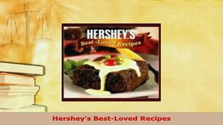Download  Hersheys BestLoved Recipes Ebook
