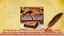 Download  33 Amazing and Delicious Brownie Recipes  Learn How To Make Decadent Brownies From Free Books
