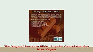 PDF  The Vegan Chocolate Bible Popular Chocolates Are Now Vegan Ebook