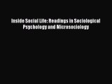 PDF Inside Social Life: Readings in Sociological Psychology and Microsociology  Read Online