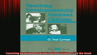 READ book  Teaching Developmentally Disabled Children The Me Book Full Free