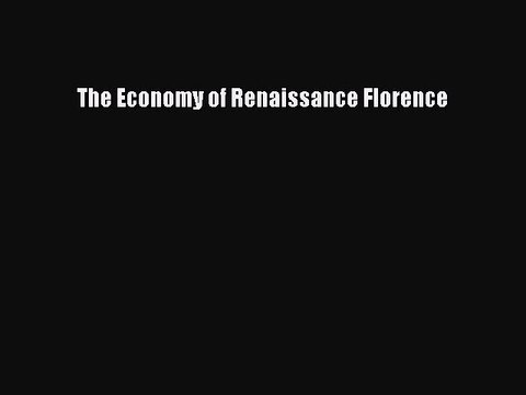 Download The Economy of Renaissance Florence EBook
