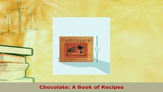 PDF  Chocolate A Book of Recipes PDF Book Free