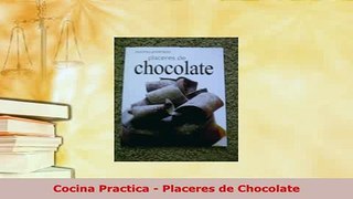 Download  Cocina Practica  Placeres de Chocolate PDF Book Free