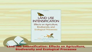 PDF  Land Use Intensification Effects on Agriculture Biodiversity and Ecological Processes Read Full Ebook