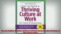 READ book  How to Build a Thriving Culture at Work Featuring the 7 Points of Transformation  FREE BOOOK ONLINE