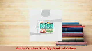 PDF  Betty Crocker The Big Book of Cakes PDF Book Free