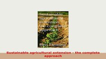 PDF  Sustainable agricultural extension  the complete approach Download Full Ebook