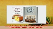 Download  Amish Recipes Box Set Two Delicious Amish Cookbooks In One Amish Cooking Read Online