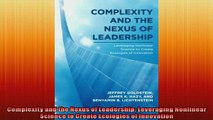 READ book  Complexity and the Nexus of Leadership Leveraging Nonlinear Science to Create Ecologies  FREE BOOOK ONLINE