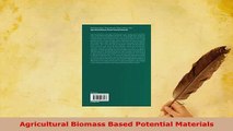 Download  Agricultural Biomass Based Potential Materials PDF Book Free