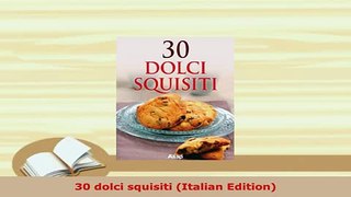 PDF  30 dolci squisiti Italian Edition Ebook