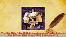 PDF  The Big Title NBA 2000 Champion Los Angeles Lakers The Official NBA Finals 2000 Read Online