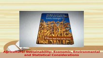 PDF  Agricultural Sustainability Economic Environmental and Statistical Considerations Free Books