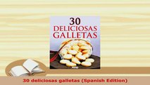 PDF  30 deliciosas galletas Spanish Edition Read Online