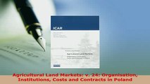 Download  Agricultural Land Markets v 24 Organisation Institutions Costs and Contracts in Poland PDF Book Free