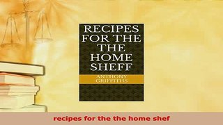 PDF  recipes for the the home shef PDF Book Free