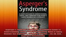 READ book  Aspergers Aspergers Syndrome  A Complete Guide To Understanding Loving And Full Free
