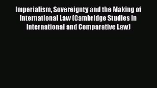[Read book] Imperialism Sovereignty and the Making of International Law (Cambridge Studies